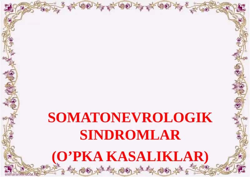 SOMATONEVROLOGIK SINDROMLAR