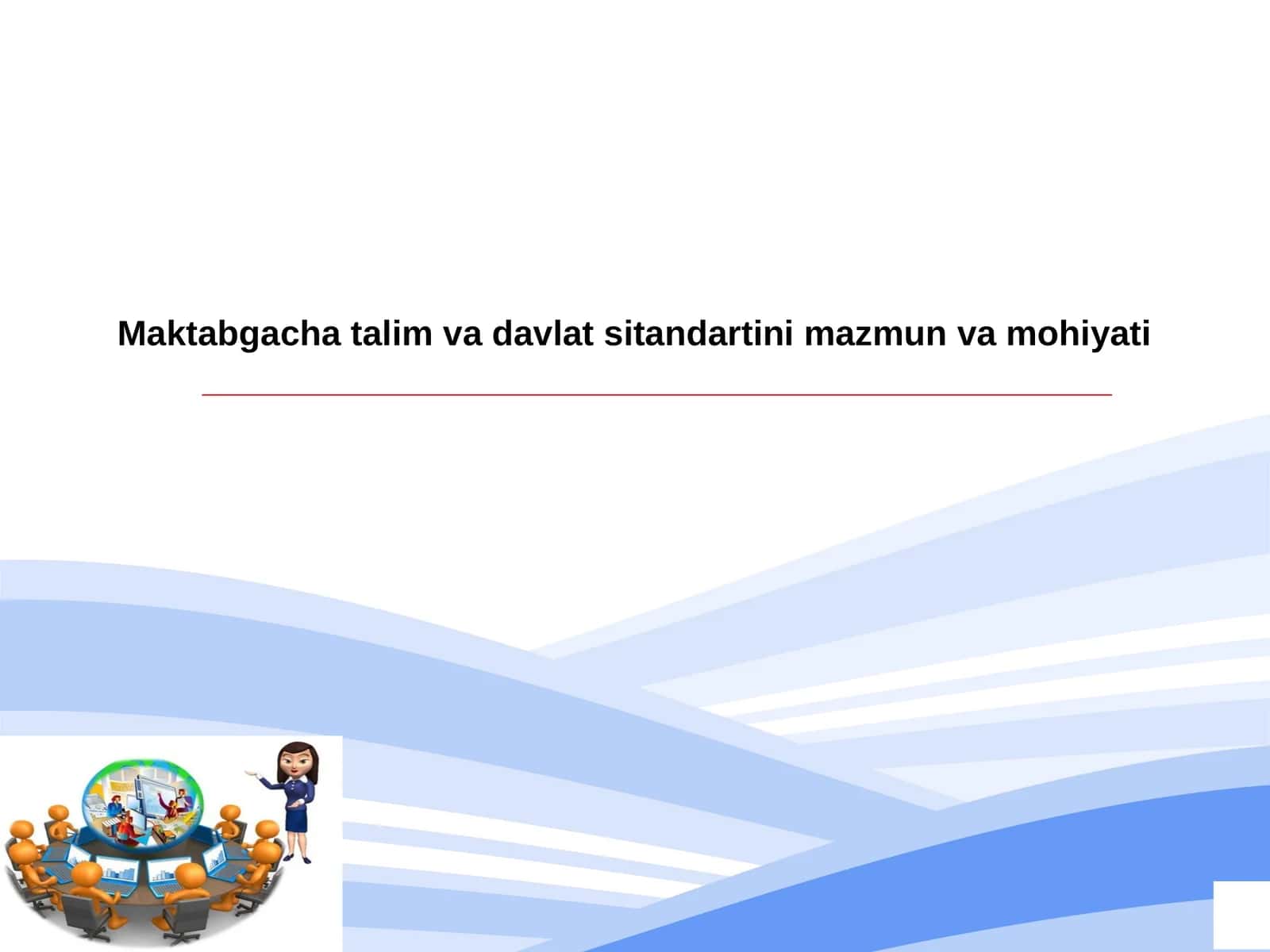 Maktabgacha talim va davlat sitandartini mazmun va mohiyati