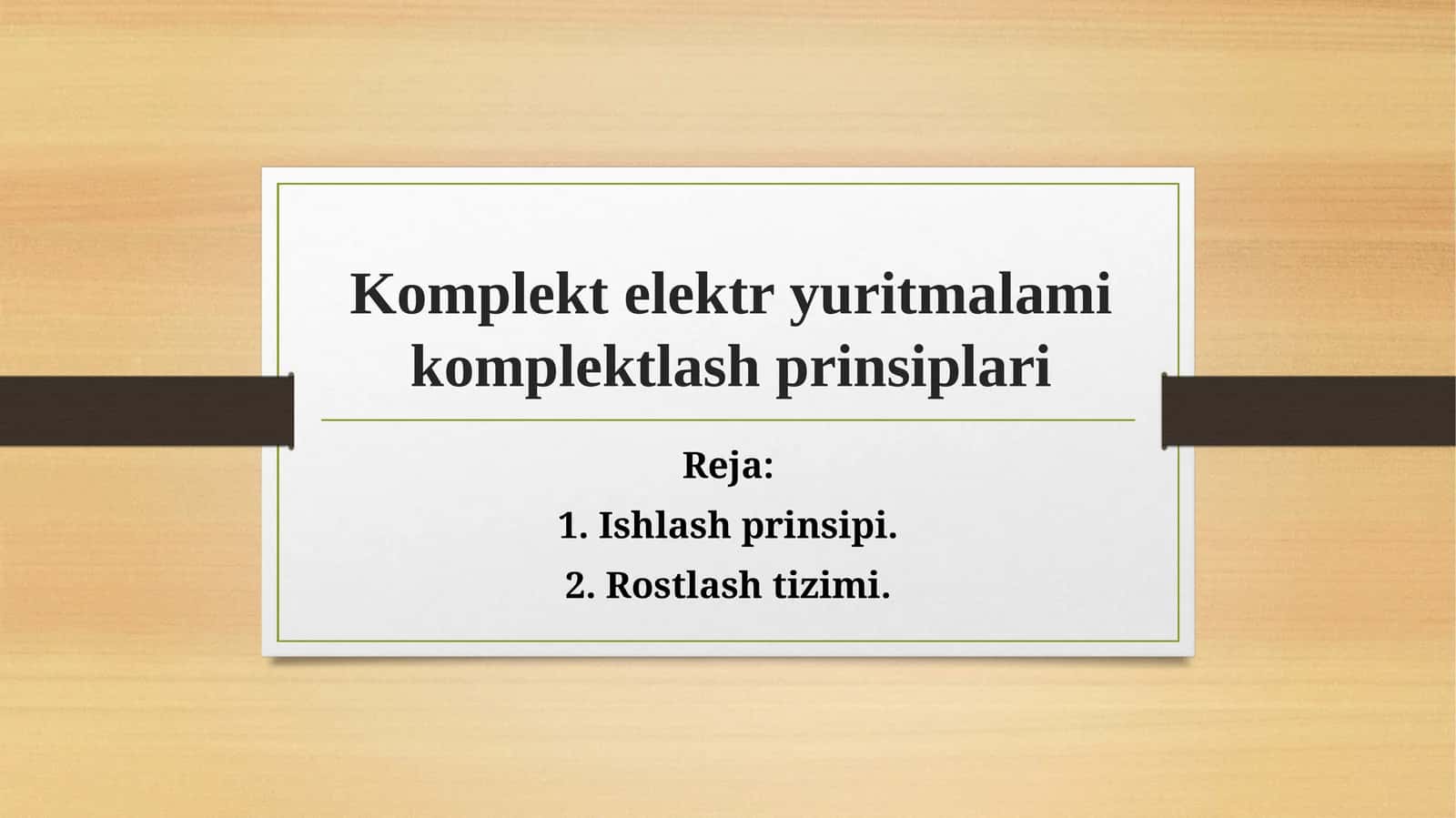 Komplekt elektryurit malamikomplektlash prinsiplari