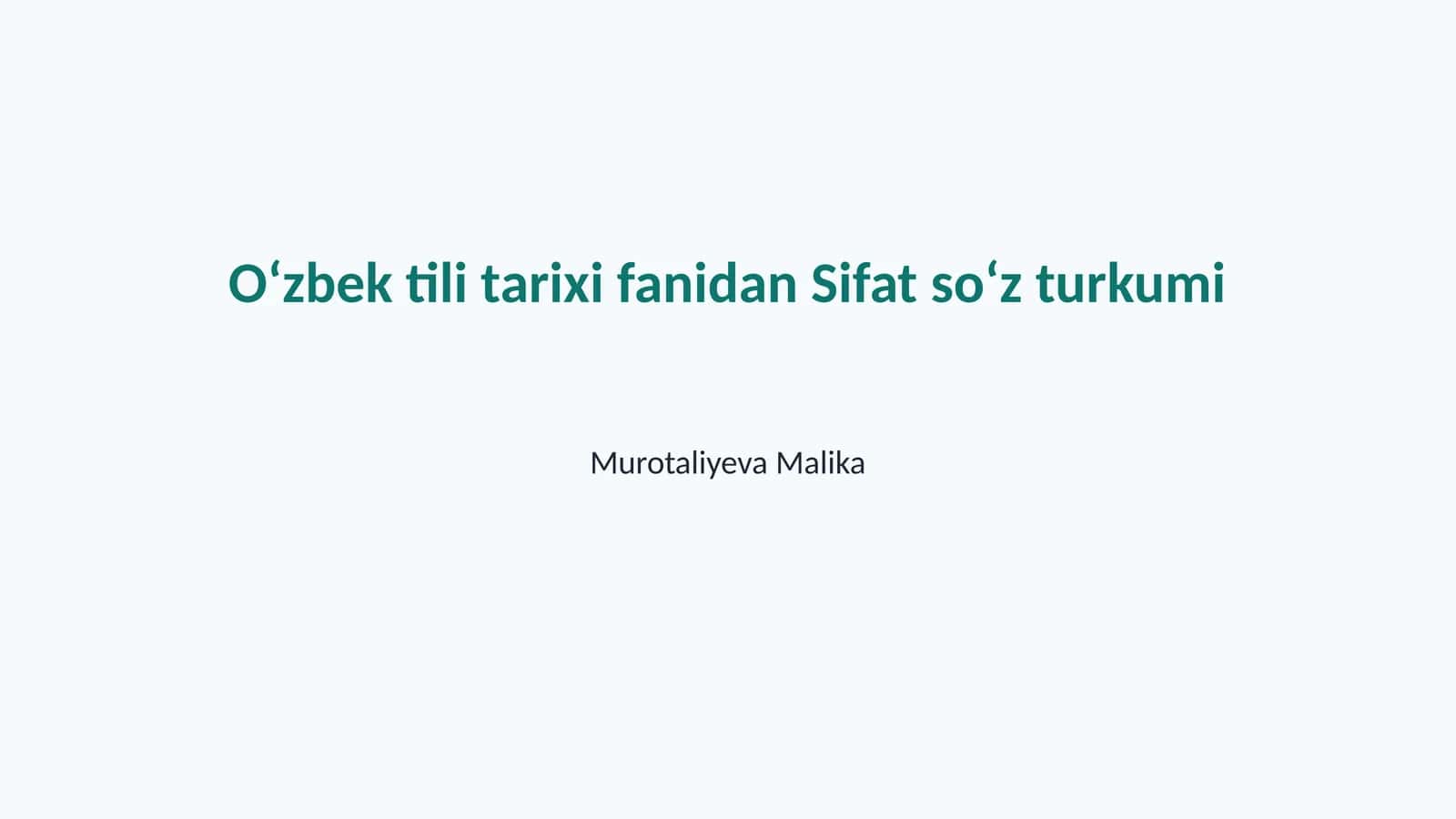 Oʻzbek tili tarixi fanidan Sifat soʻz turkumi