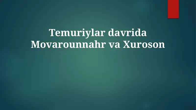 Temuriylardavrida Movarounnahr va Xuroson