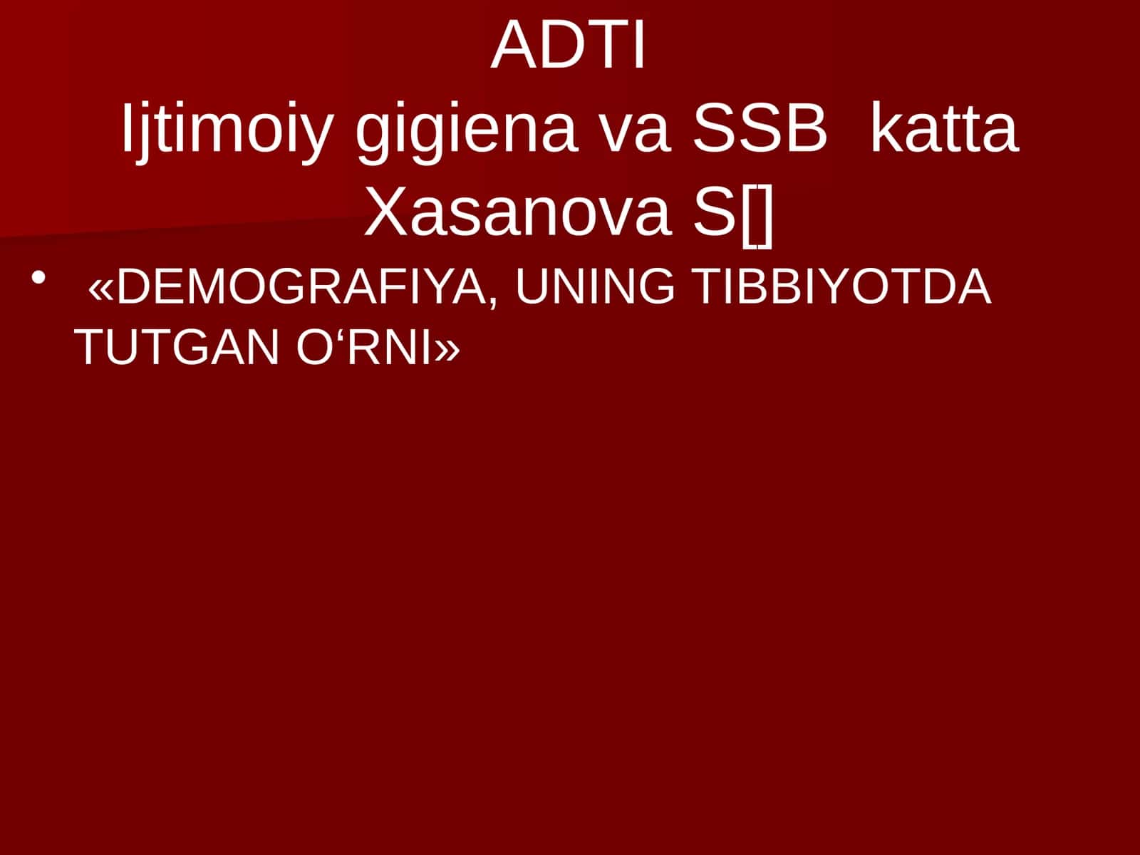 DEMOGRAFIYA, UNING TIBBIYOTDA TUTGAN O‘RNI
