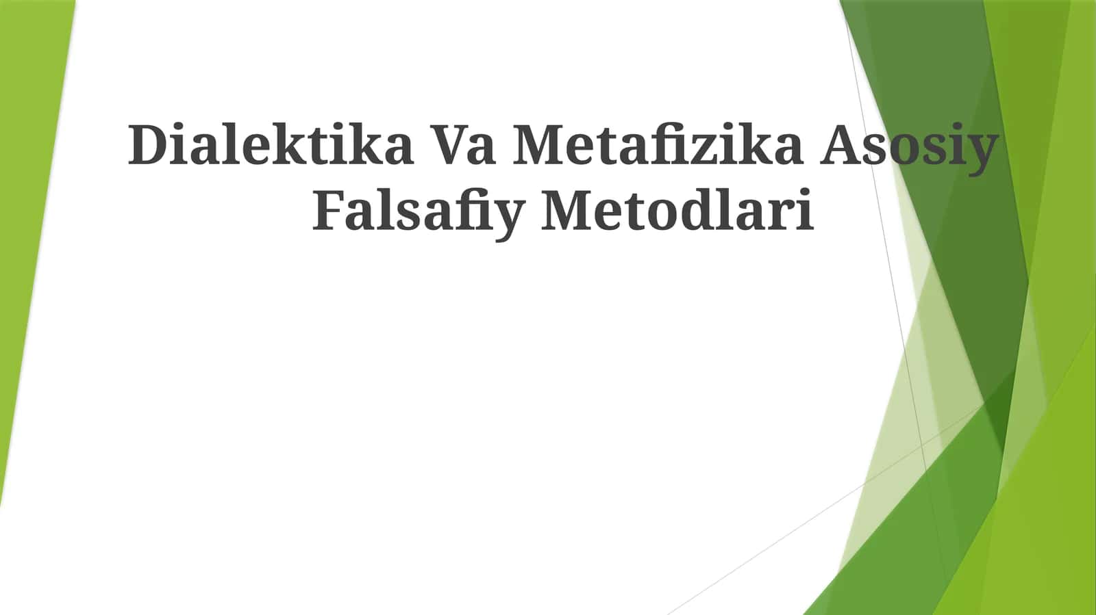 Dialektika Va Metafizika AsosiyFalsafiyMetodlari