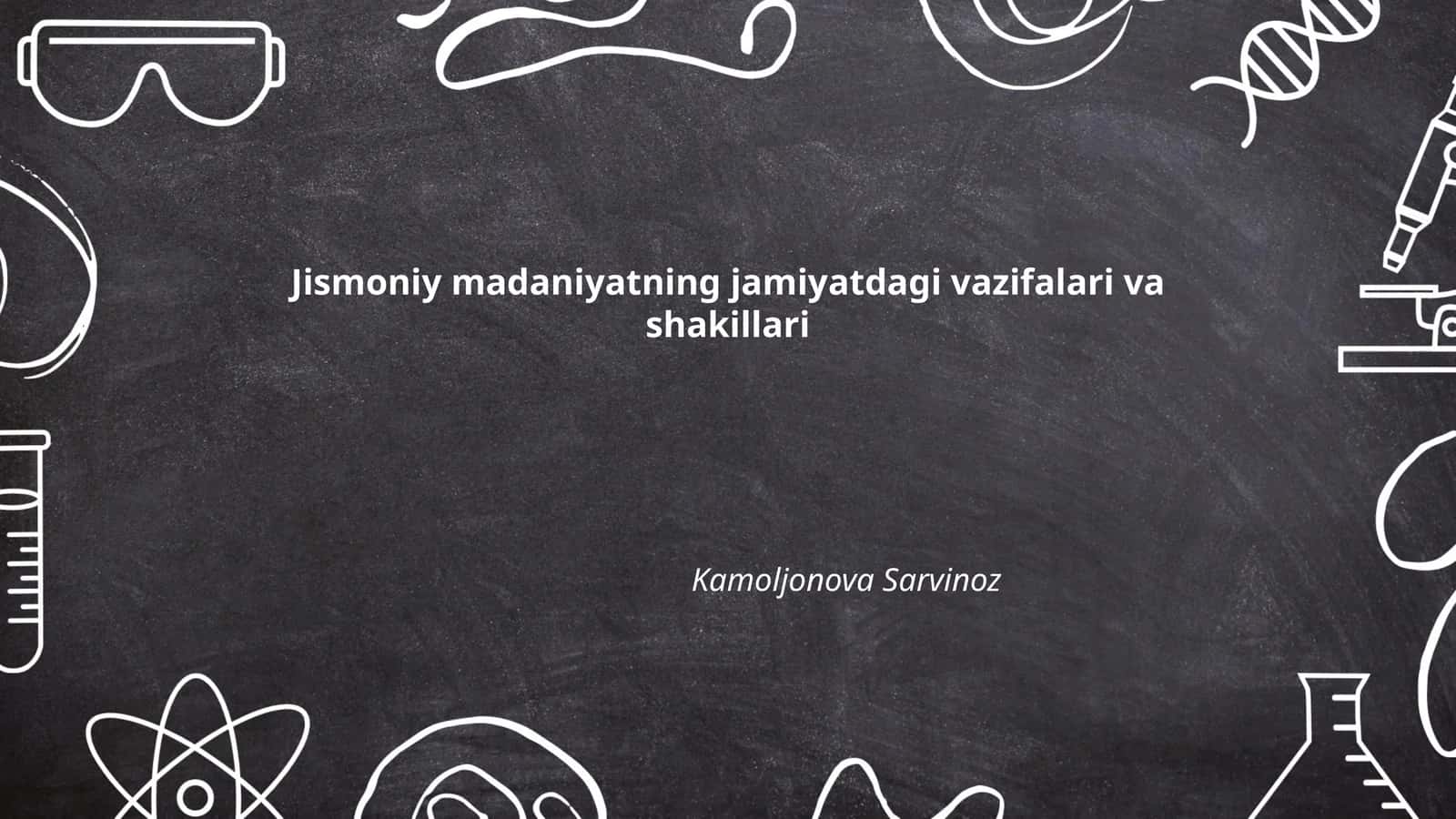 Jismoniy madaniyatning jamiyatdagi vazifalari va shakillari