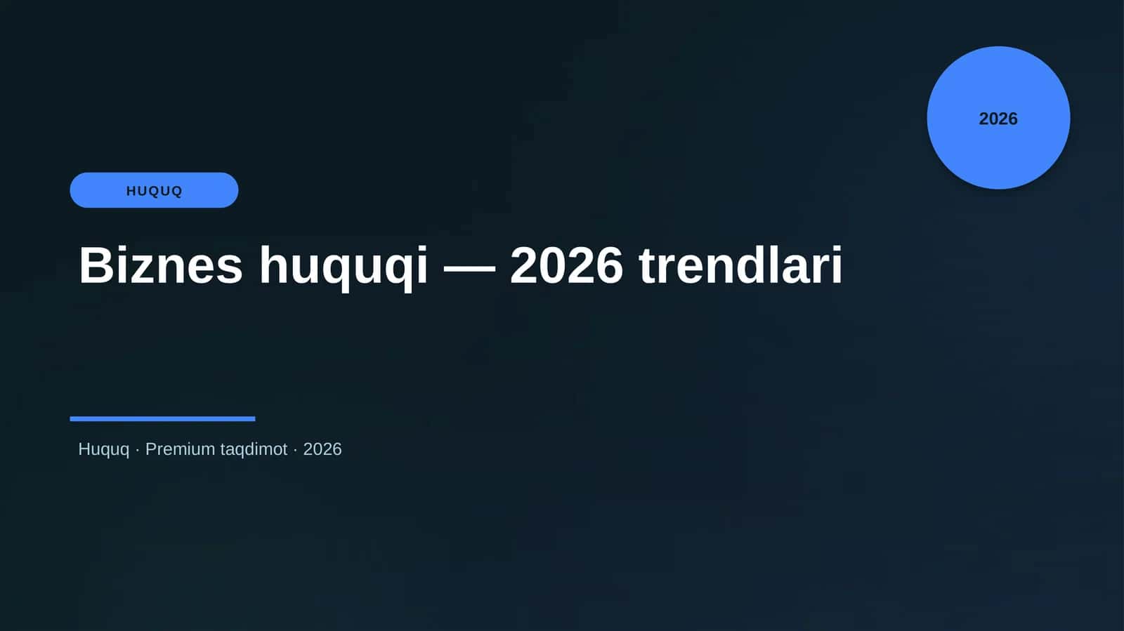 Biznes huquqi — 2026 trendlari