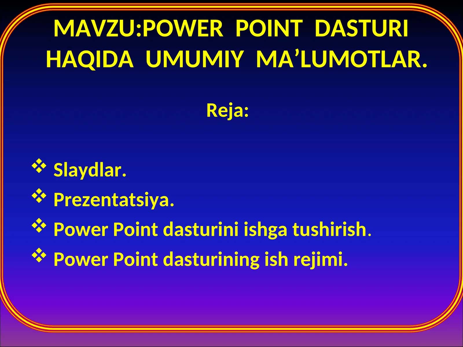 РОWER PОINTDASTURIHAQIDA UMUMIY MA’LUMОTLAR