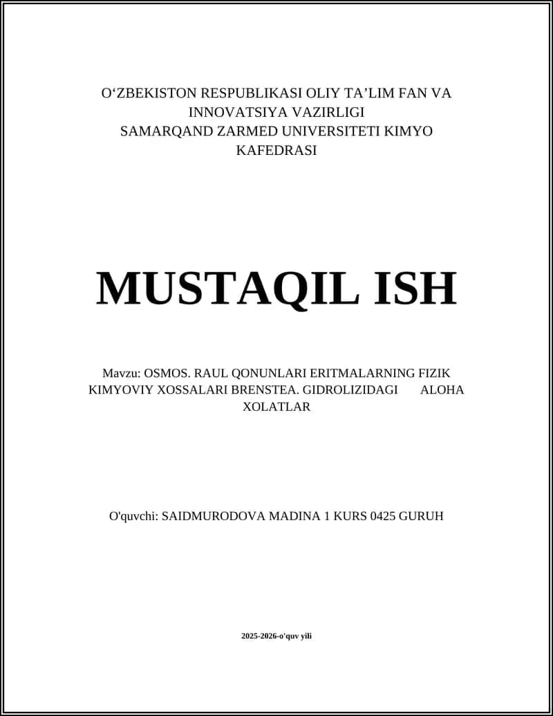 OSMOS. RAUL QONUNLARI ERITMALARNING FIZIK KIMYOVIY XOSSALARI BRENSTEA. GIDROLIZIDAGI ALOHA XOLATLAR