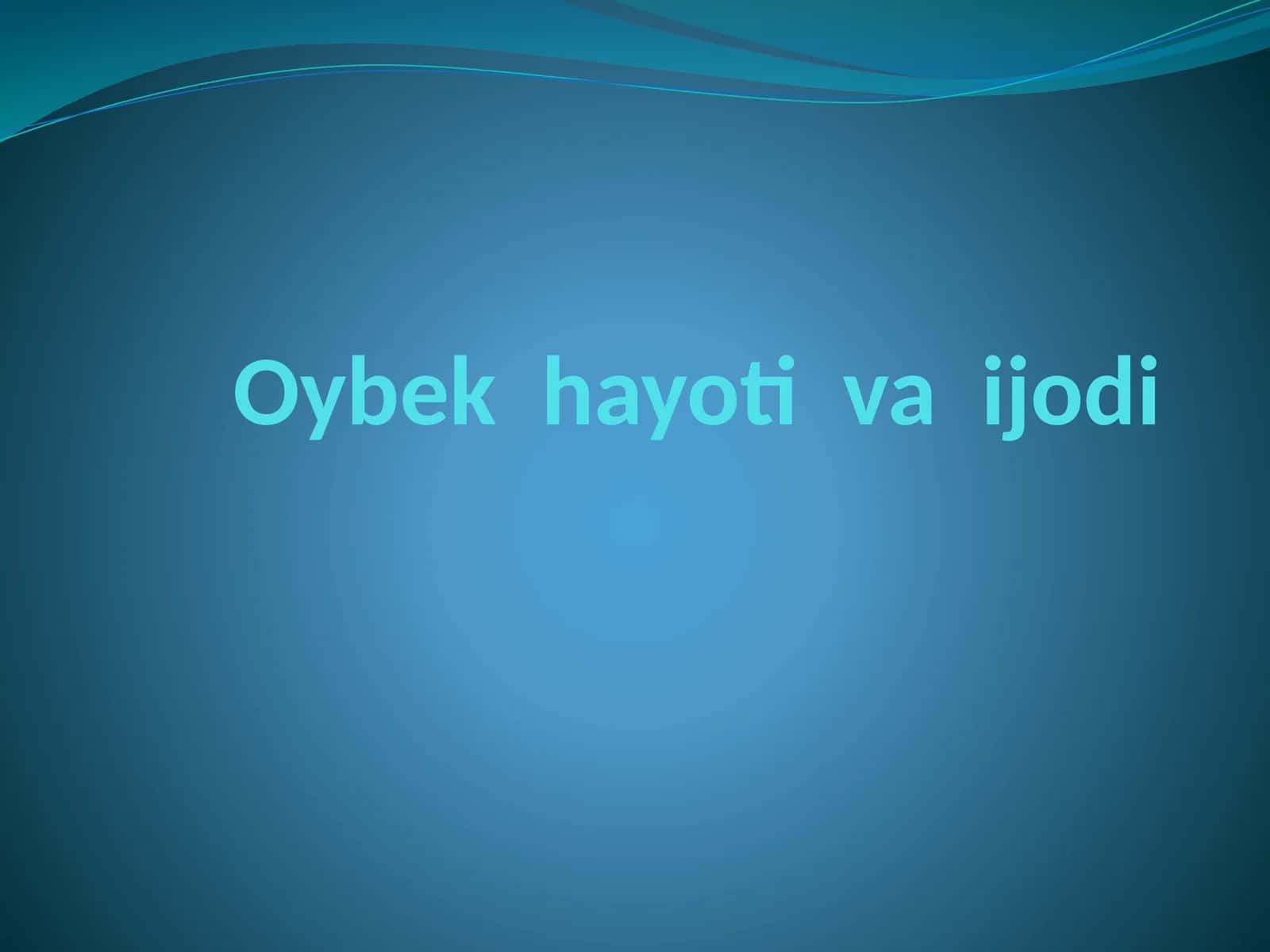 Oybek hayoti va ijodi