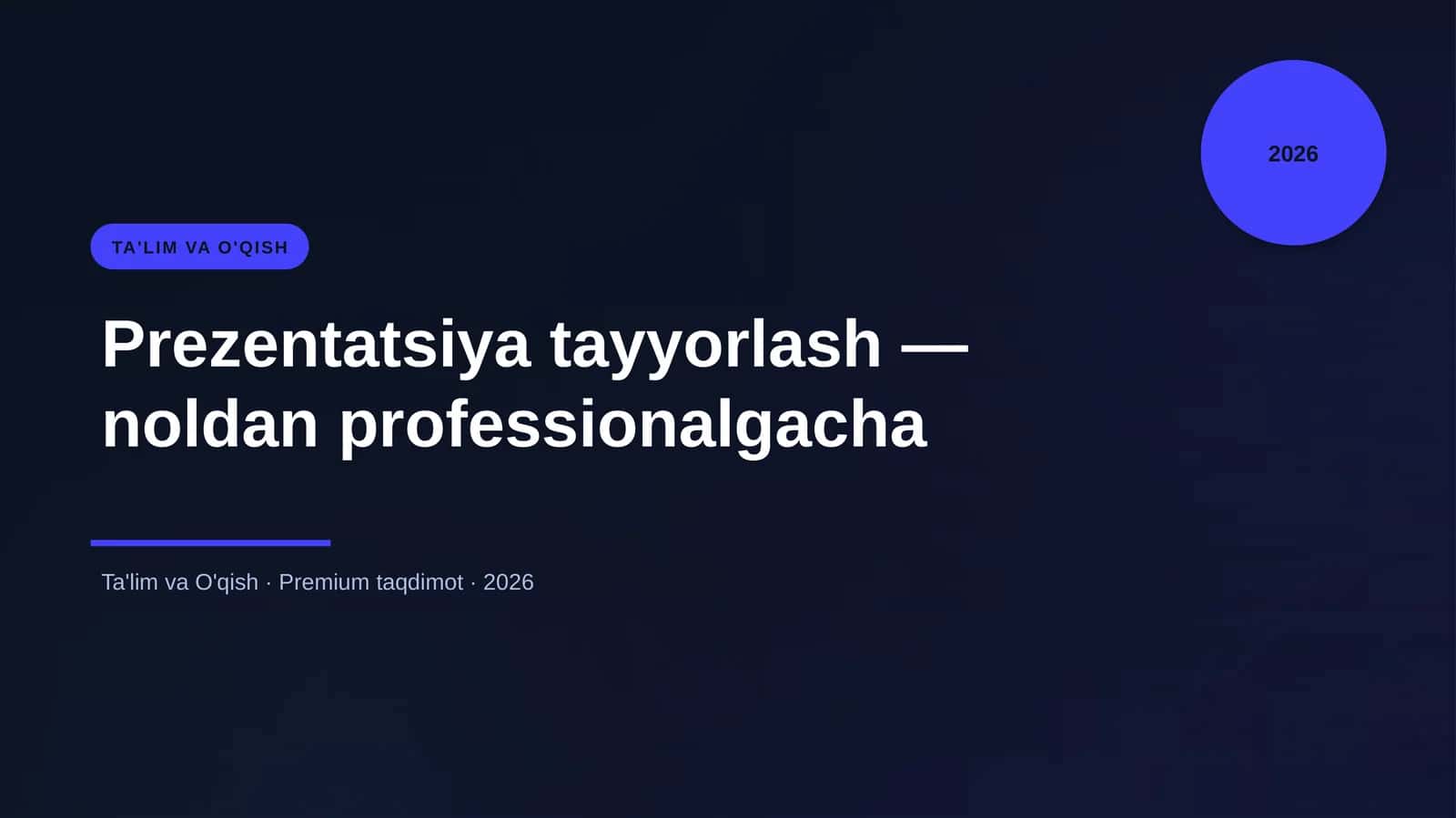 Prezentatsiya tayyorlash — noldan professionalgacha
