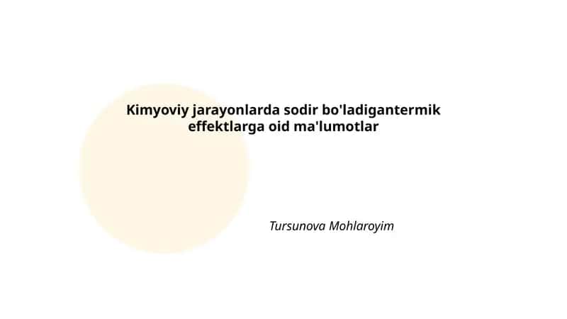 Kimyoviy jarayonlarda sodir bo'ladigantermik effektlarga oid ma'lumotlar