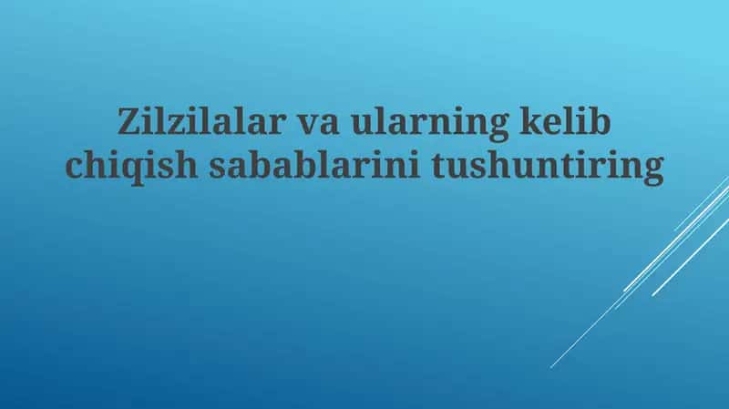 Zilzilalar va ularning kelib chiqish sabablari
