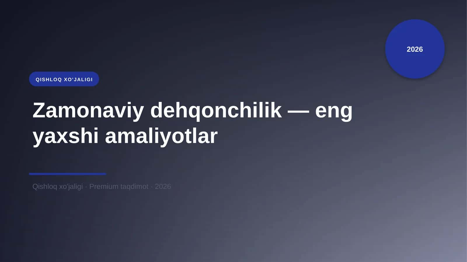 Zamonaviy dehqonchilik — eng yaxshi amaliyotlar