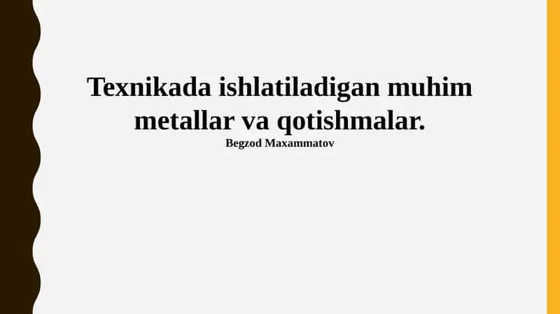 Metallar va qotishmalar