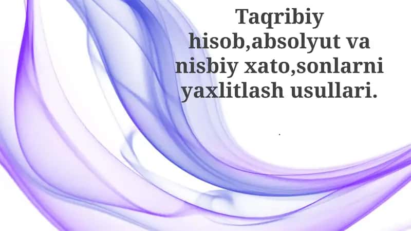 Yaqinlashgan Hisoblash Usullari