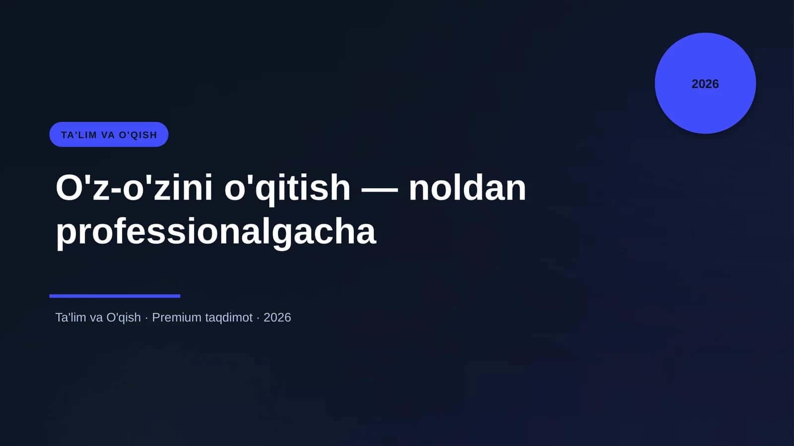 O'z-o'zini o'qitish — noldan professionalgacha