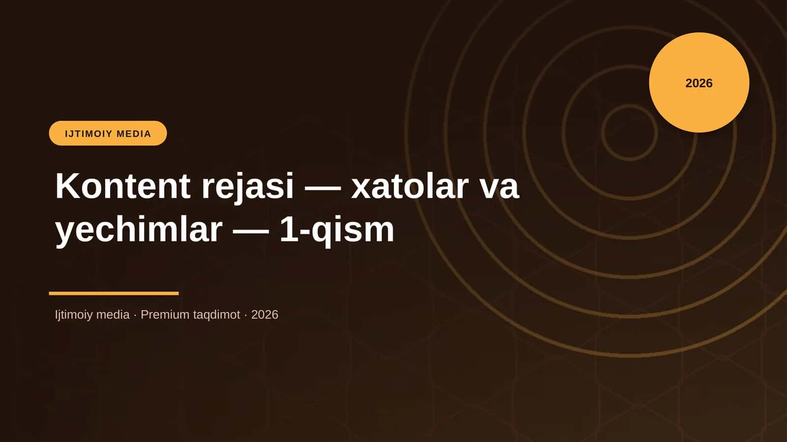 Kontent rejasi — xatolar va yechimlar — 1-qism