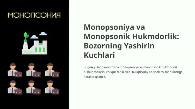 Monopsoniya va Monopsonik Hukmdorlik: Bozorning Yashirin Kuchlari