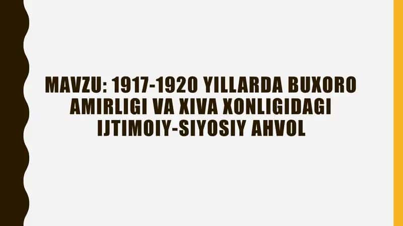 1917-1920 YILLARDA BUXORO AMIRLIGI VA XIVA XONLIGIDAGI IJTIMOIY-SIYOSIY AHVOL