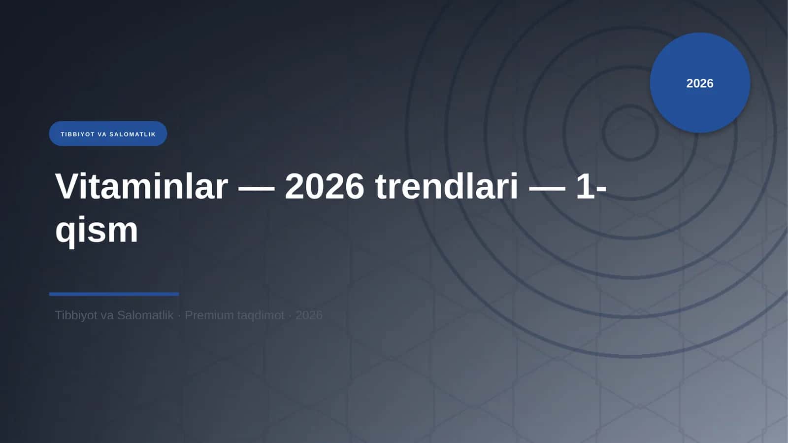 Vitaminlar — 2026 trendlari — 1-qism