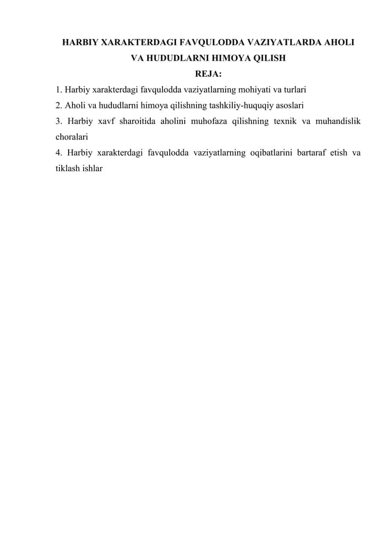HARBIY XARAKTERDAGI FAVQULODDA VAZIYATLARDA AHOLI VA HUDUDLARNI HIMOYA QILISH