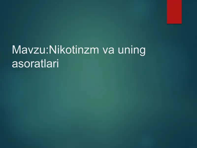 Nikotinizm va uning asoratlari