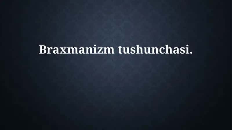 Brahmanizmning kelib chiqishi va rivojlanishi