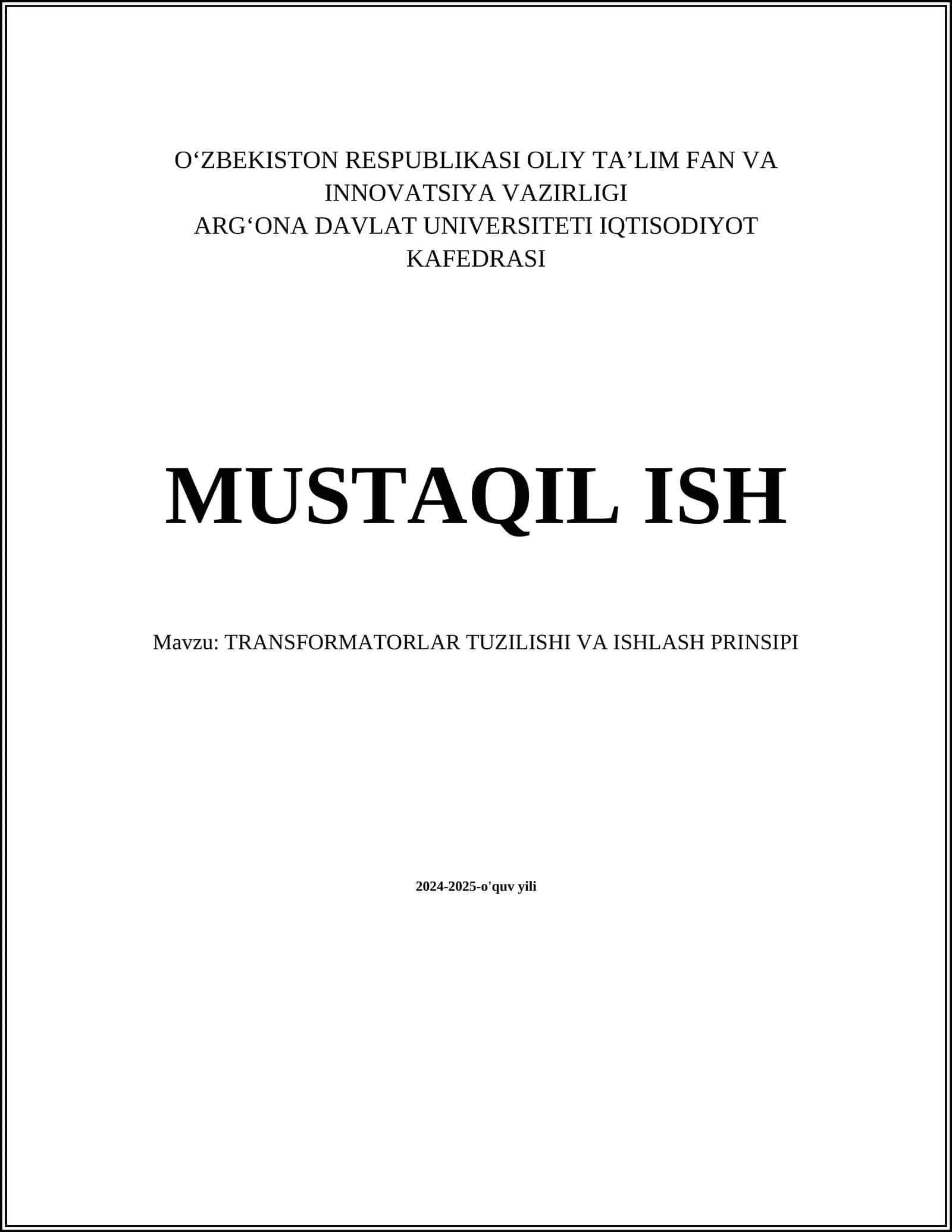 MUSTAQIL ISH Mavzu: TRANSFORMATORLAR TUZILISHI VA ISHLASH PRINSIPI