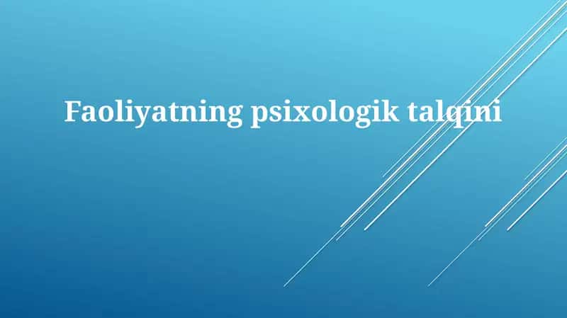 Faoliyatning psixologik talqini