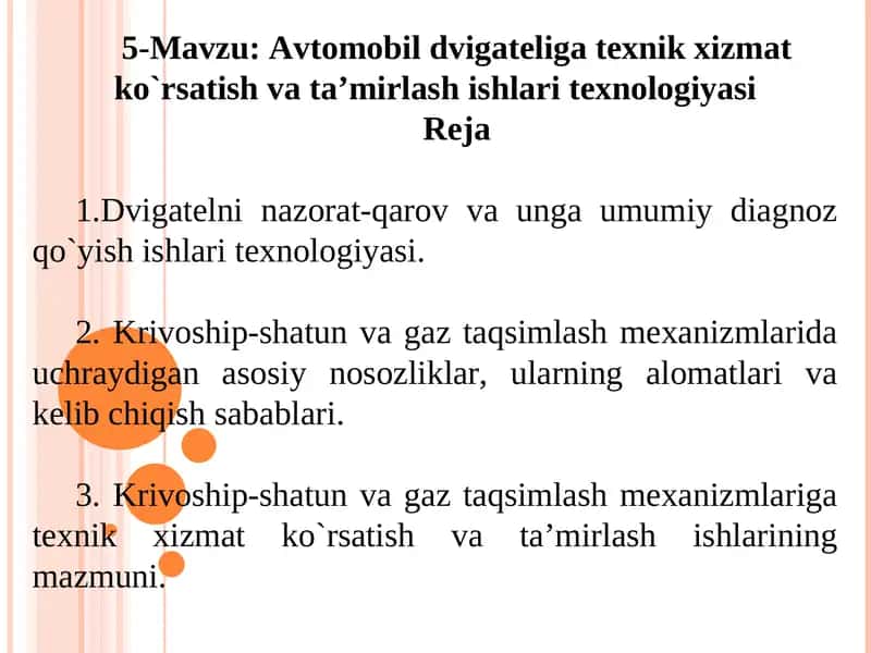 Avtomobil dvigatеliga texnik xizmat ko`rsatish va ta’mirlashishlaritеxnologiyasi