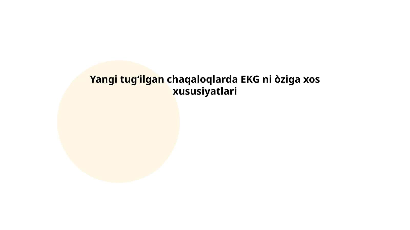 Yangi tugʻilgan chaqaloqlarda EKG ni òziga xos xususiyatlari