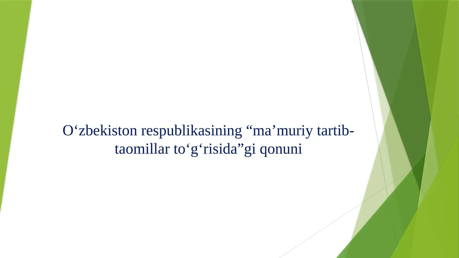 O‘zbekiston Respublikasining “ma’muriyat tartib-taomillar to‘g‘risida”gi qonuni