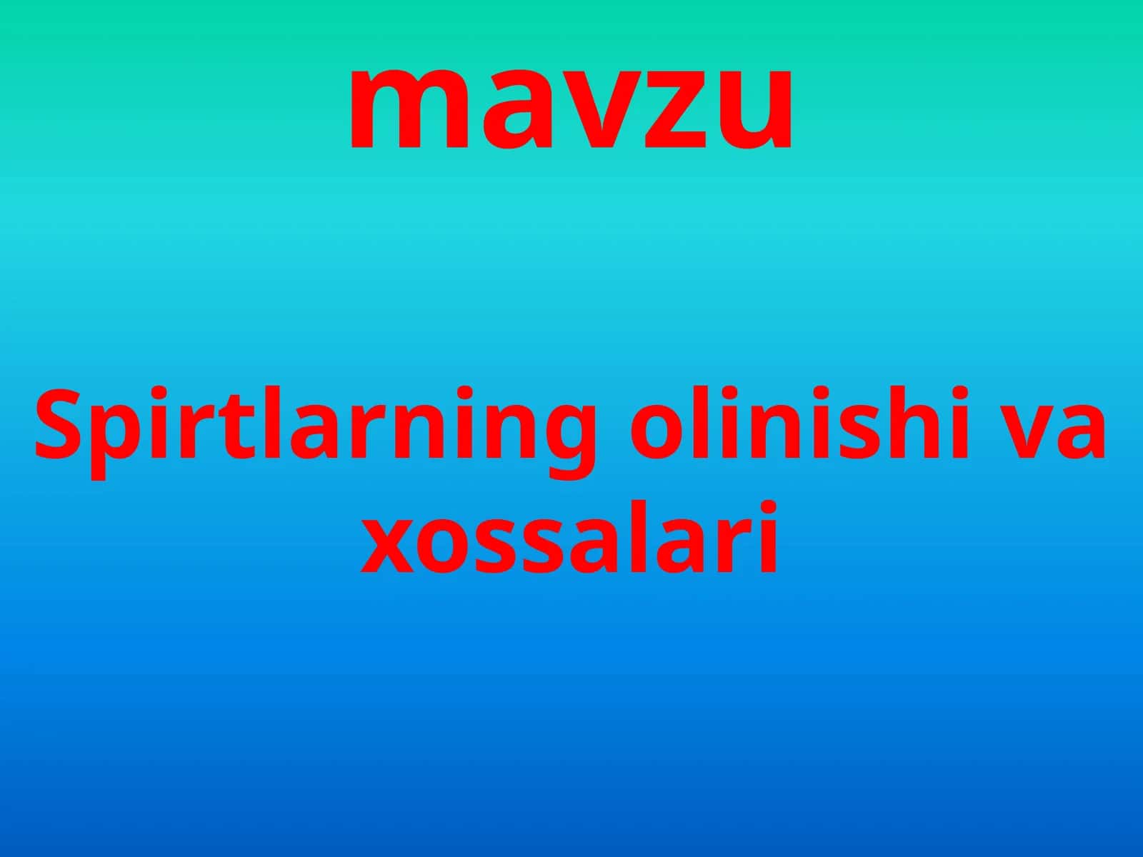 Spirtlarning olinishi va xossalari