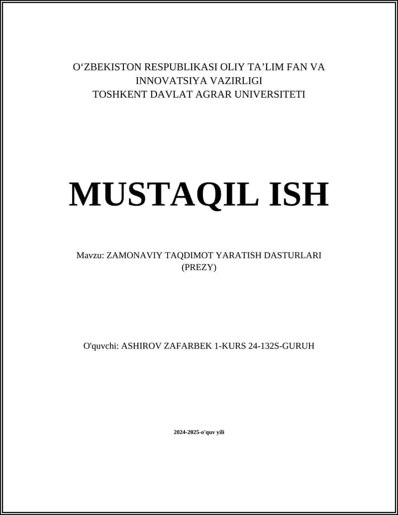 MUSTAQIL ISH Mavzu: ZAMONAVIY TAQDIMOT YARATISH DASTURLARI (PREZY)