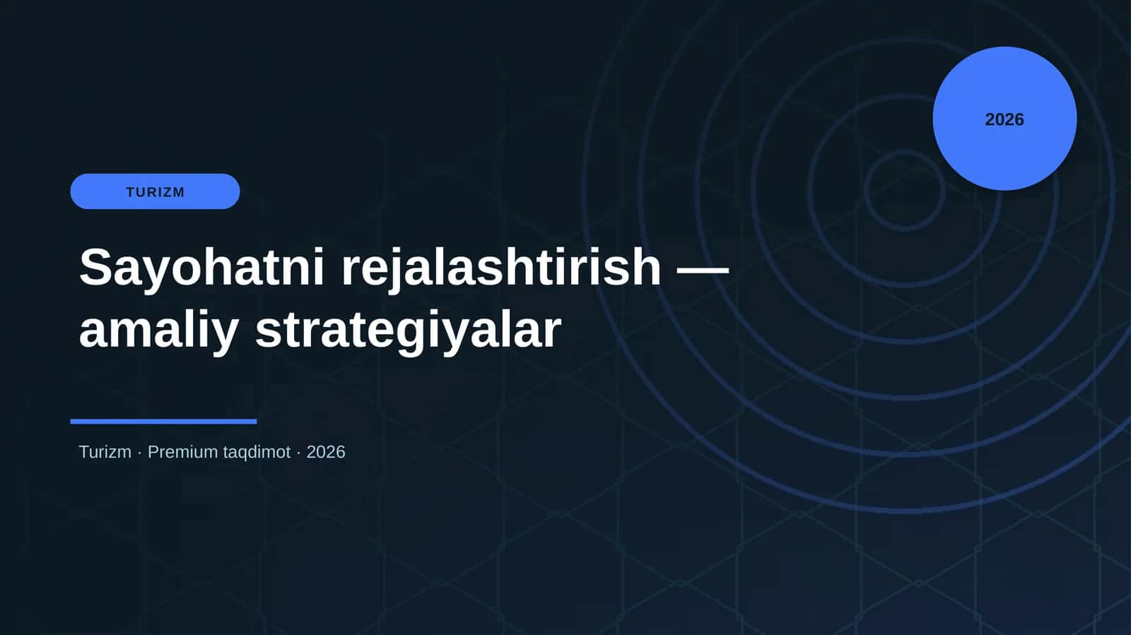 Sayohatni rejalashtirish — amaliy strategiyalar