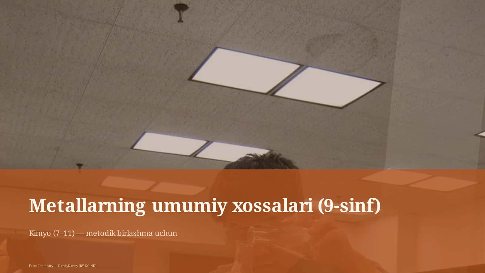 Metallarning umumiy xossalari (9-sinf)