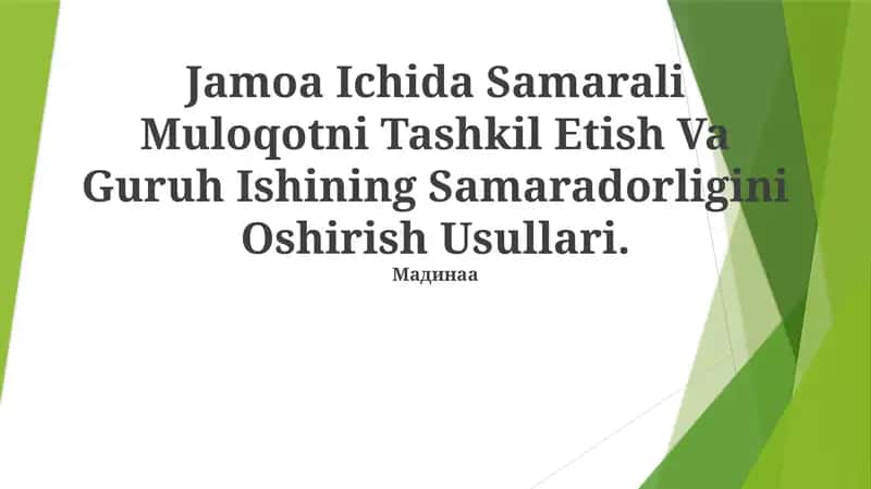 Jamoa Ichida Samarali Muloqotni Tashkil Etish Va Guruh Ishining Samaradorligini Oshirish Usullari