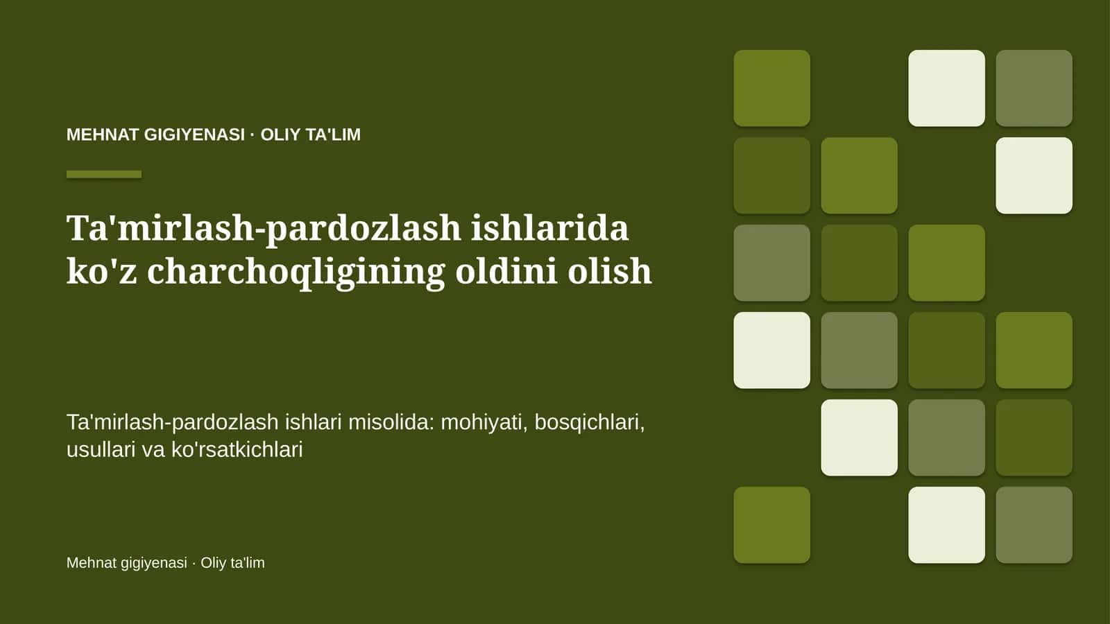 Ta'mirlash-pardozlash ishlarida ko'z charchoqligining oldini olish