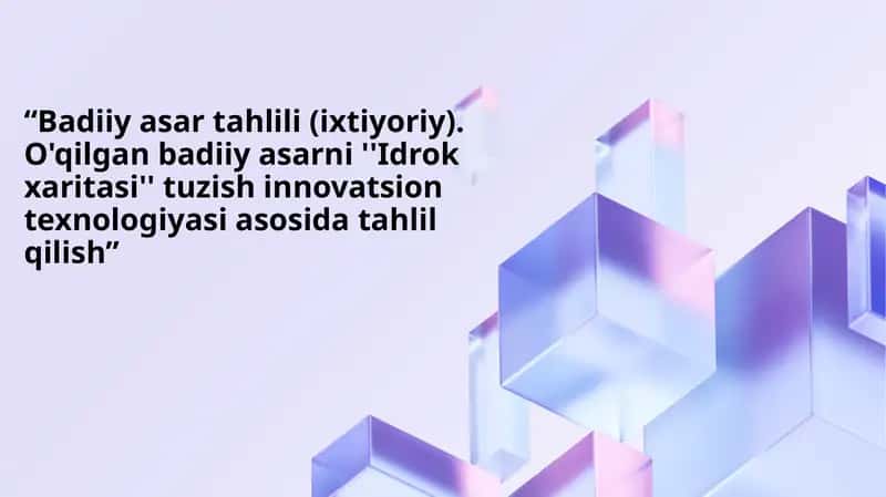 Badiiy asar tahlili (ixtiyoriy)