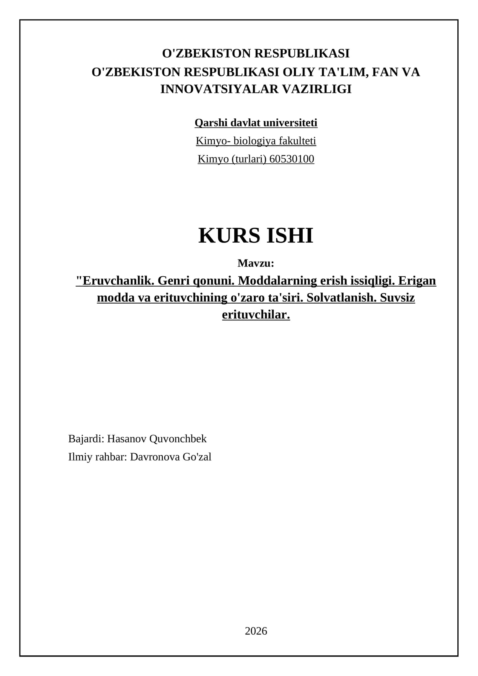 Eruvchanlik. Genri qonuni. Moddalarning erish issiqligi. Erigan modda va erituvchining o'zaro ta'siri. Solvatlanish. Suvsiz erituvchilar
