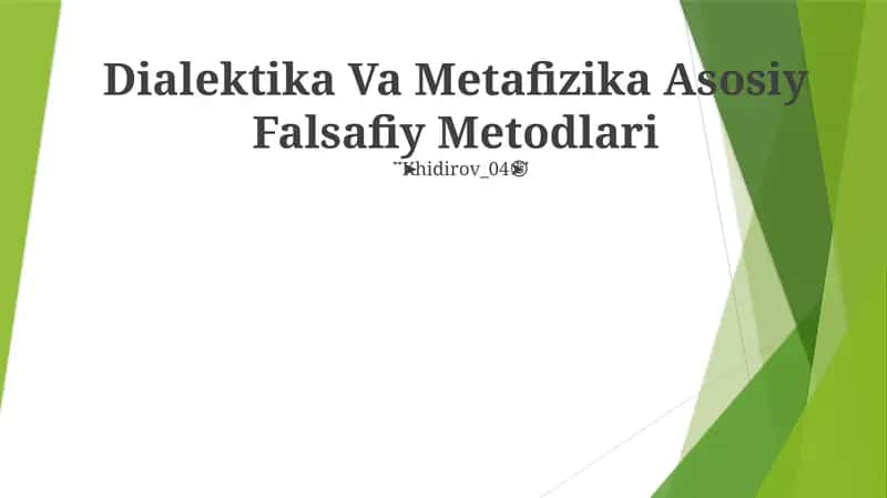 Dialektika Va Metafizika Asosiy Falsafiy Metodlari