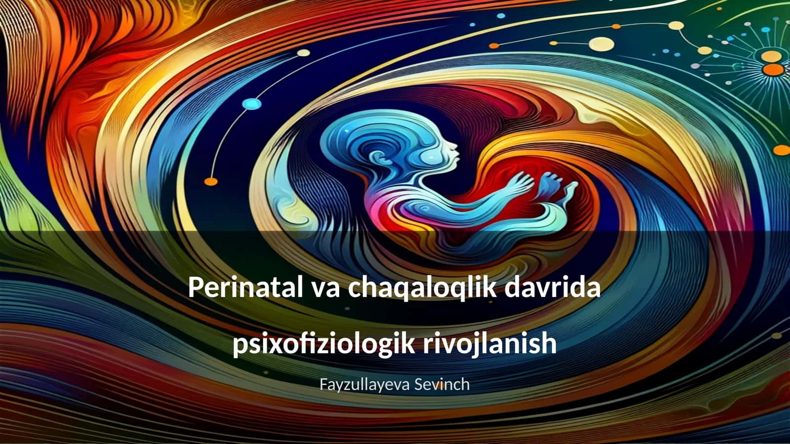 Perinatal va chaqaloqlik davrida psixofiziologik rivojlanish