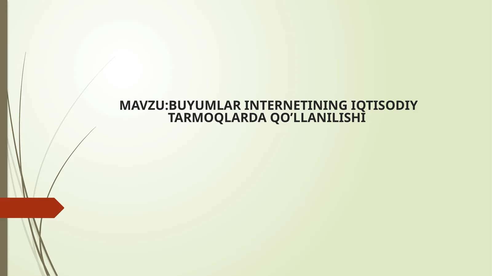 BUYUMLAR INTERNETINING IQTISODIY TARMOQLARDA QO’LLANILISHI