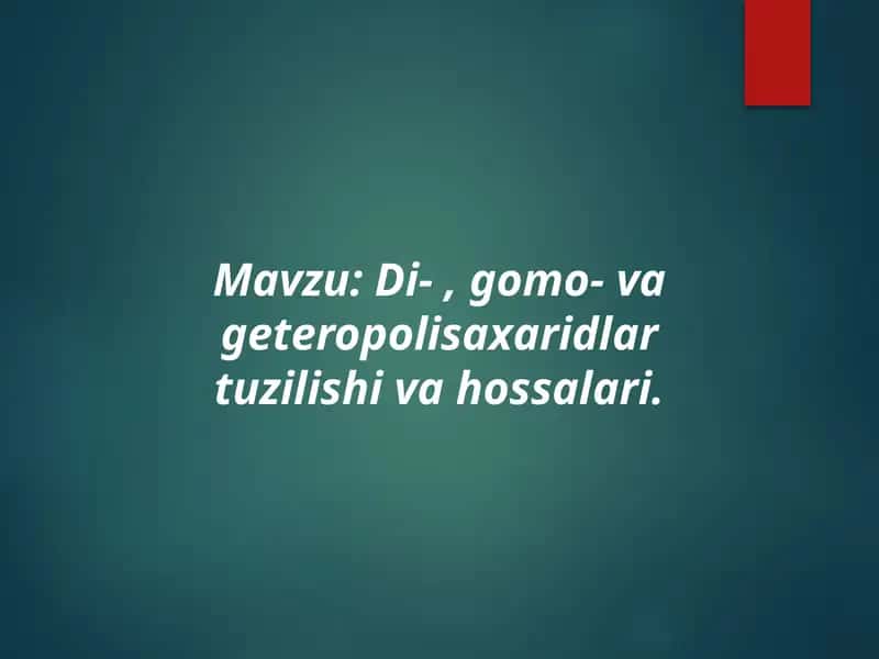 Di-gomo-vagetero polisaxaridlar tuzilishi va hossalari 1