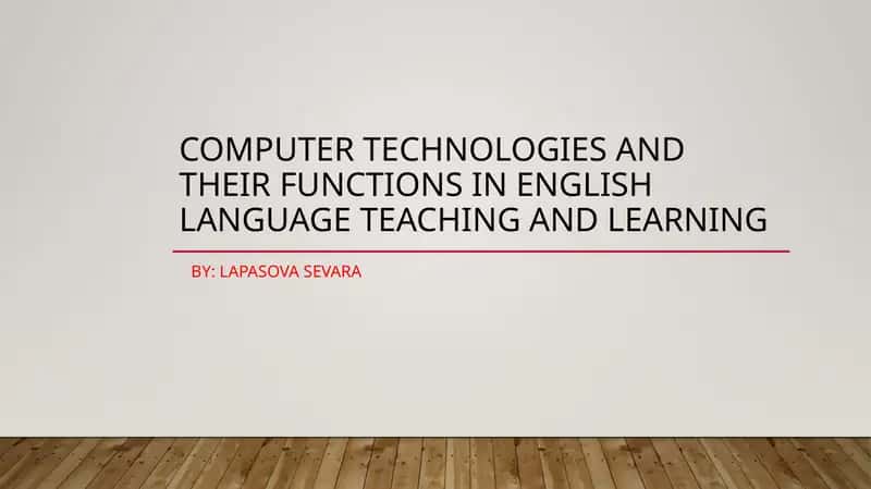 Computer technologies in English language teaching and learning