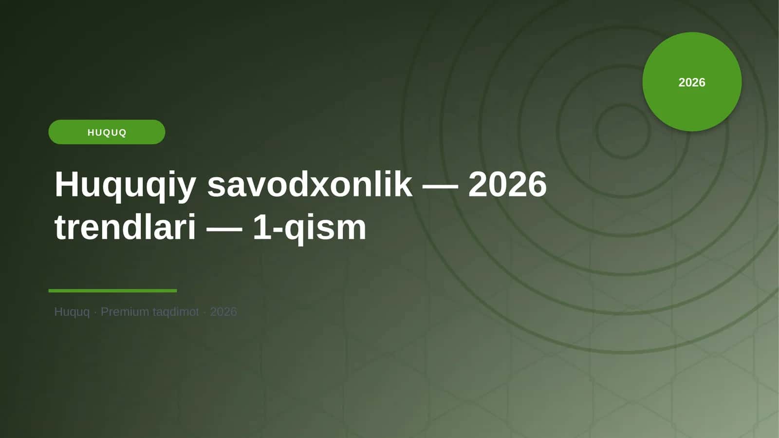 Huquqiy savodxonlik — 2026 trendlari — 1-qism