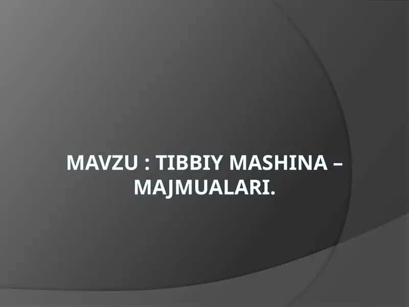 Tibbiy mashina – majmualari