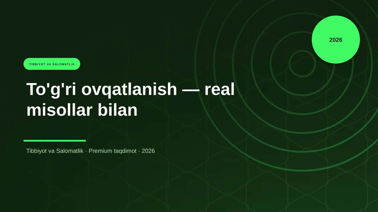 To'g'ri ovqatlanish — real misollar bilan
