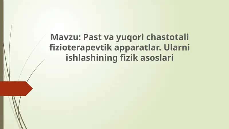 Past va yuqori chastotali fizioterapevtik apparatlar.Ularni ishlashining fizik asoslari