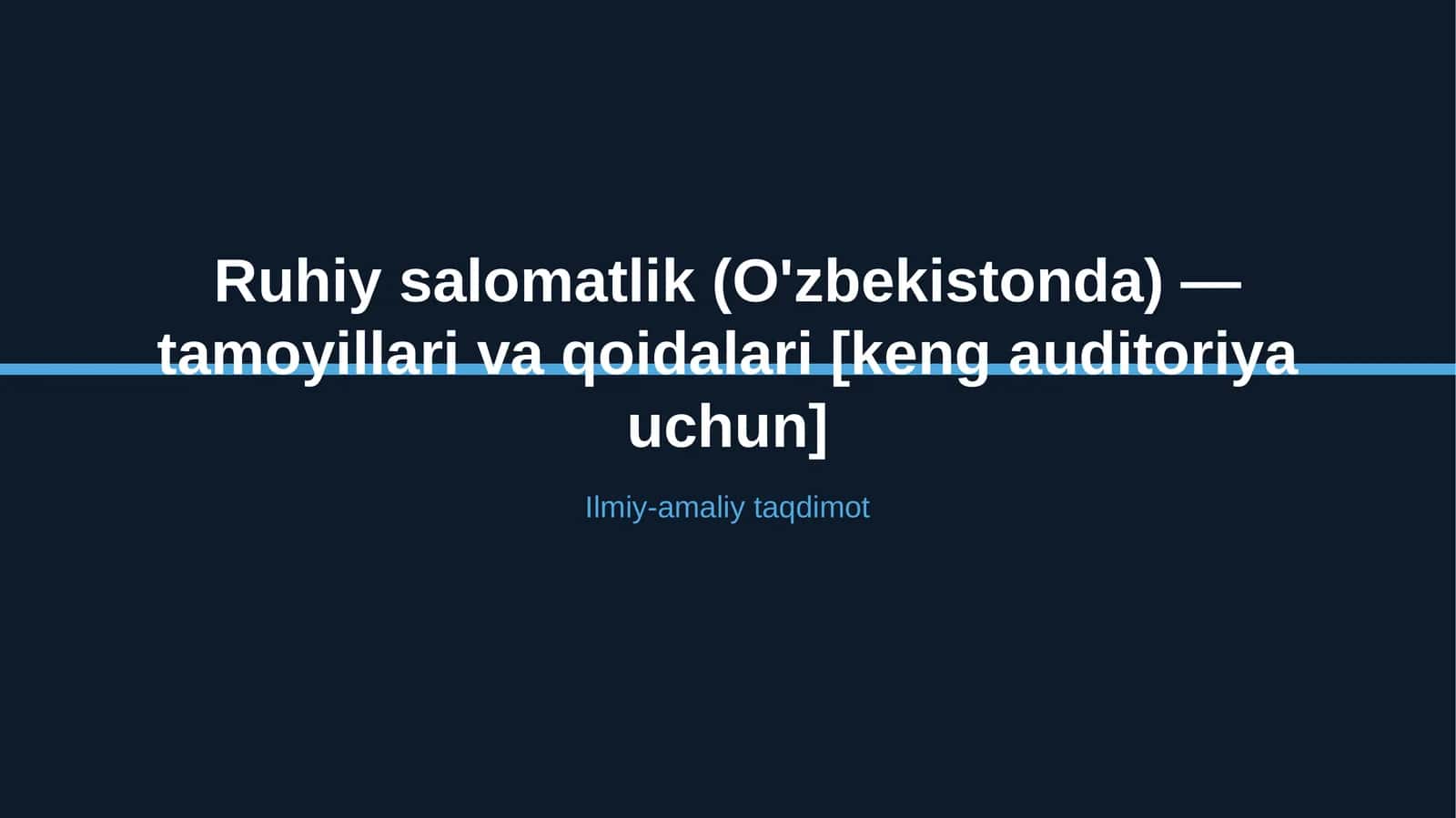 Ruhiy salomatlik (O'zbekistonda) — tamoyillari va qoidalari [keng auditoriya uchun]