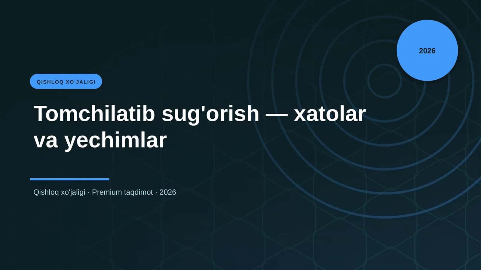 Tomchilatib sug'orish — xatolar va yechimlar